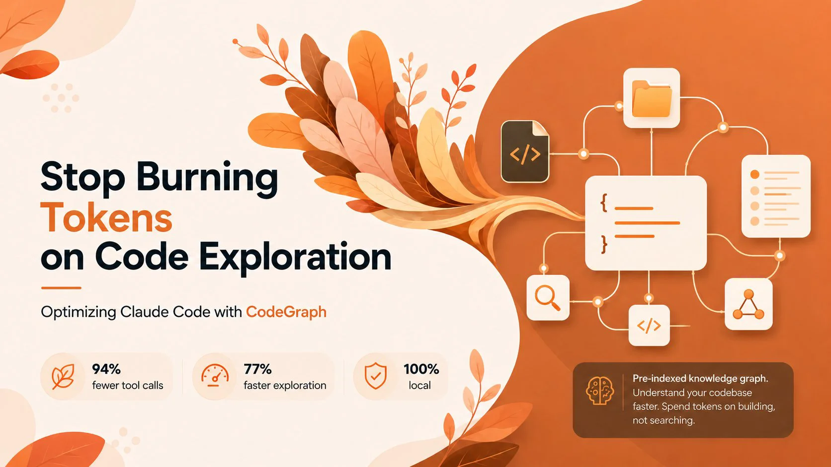 Stop Burning Tokens on Code Exploration.png